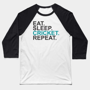 Eat Sleep Cricket Repeat Baseball T-Shirt